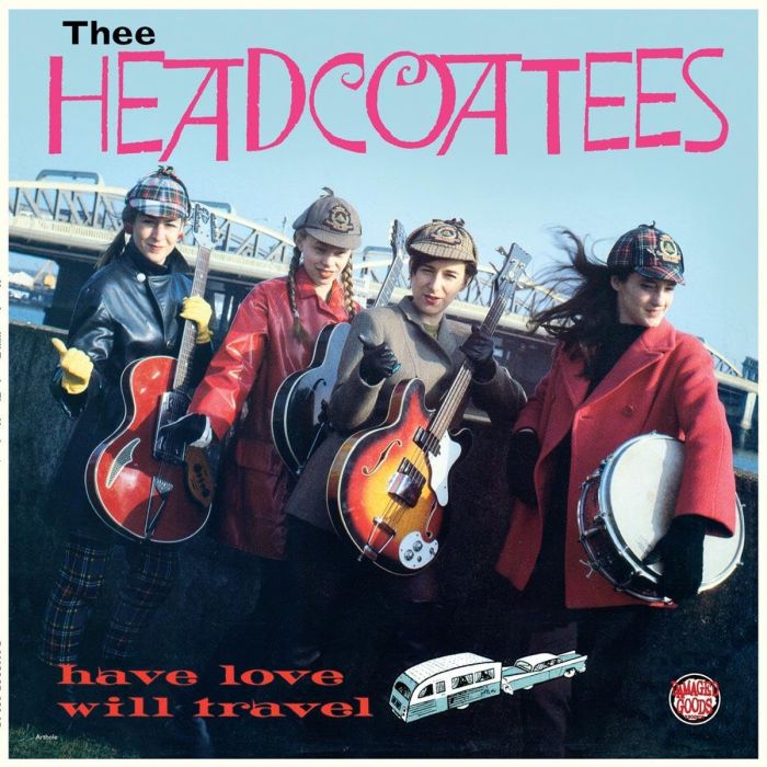 THEE HEADCOATEES - HAVE LOVE WILL TRAVEL