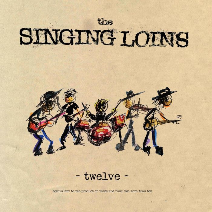 SINGING LOINS - TWELVE