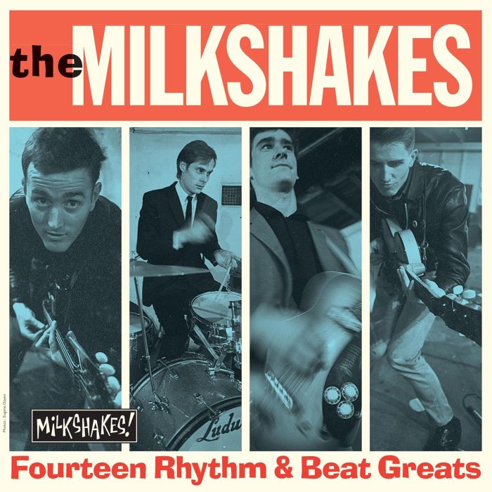 MILKSHAKES - FOURTEEN RHYTHM & BEAT GREATS