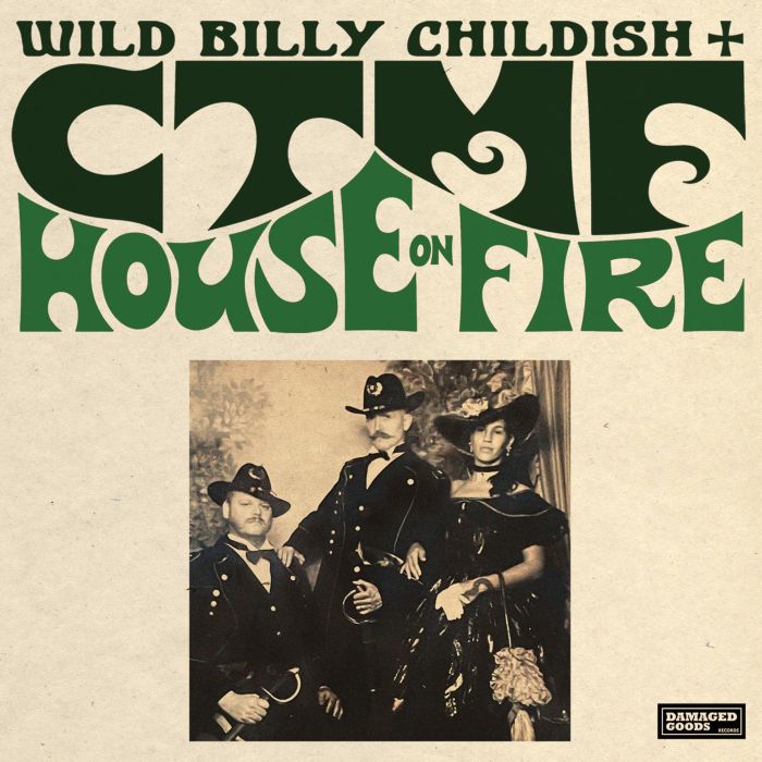 CHILDISH,WILD BILLY & CTMF - HOUSE ON FIRE