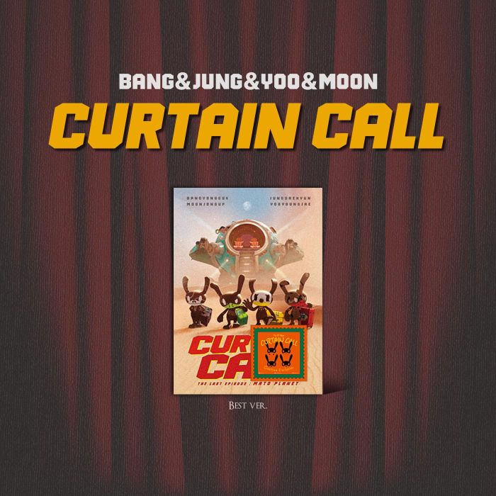 BANG&JUNG&YOO&MOON - CURTAIN CALL (BEST VER.)