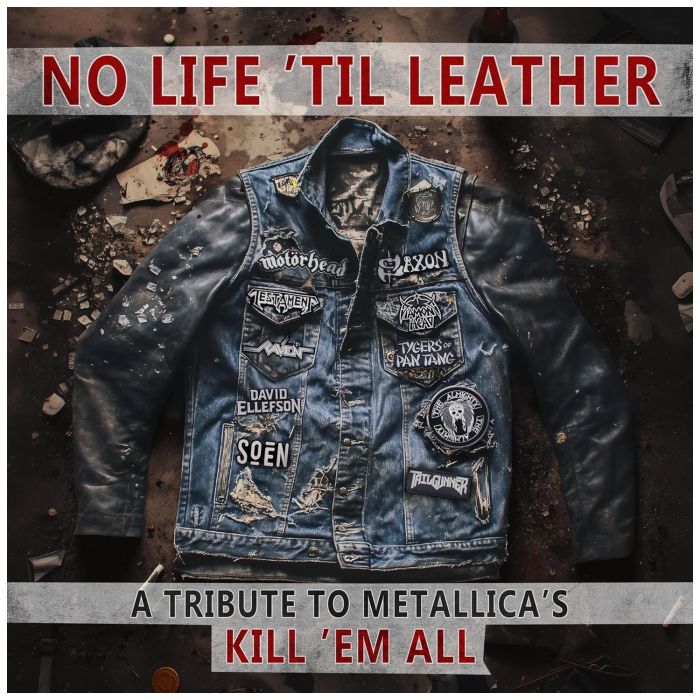 VARIOUS ARTISTS - NO LIFE 'TIL LEATHER - A TRIBUTE TO METALLICA'S KILL 'EM ALL