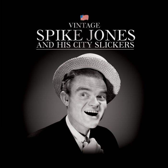 JONES,SAMMY & HIS CITY SLICKE - SPIKE JONES & HIS CITY SLICKERS