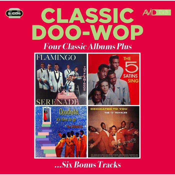 FLAMINGOS; THE FIVE SATINS; THE SPANIELS; THE 5 ROYALES - FLAMINGO SERENADE / THE FIVE SATINS SING / GOODNITE, ITS TIME TO