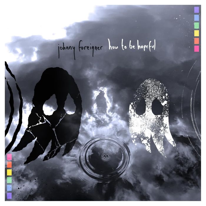 JOHNNY FOREIGNER - HOW TO BE HOPEFUL (RIPPLES OF BLUE ECO VINYL)