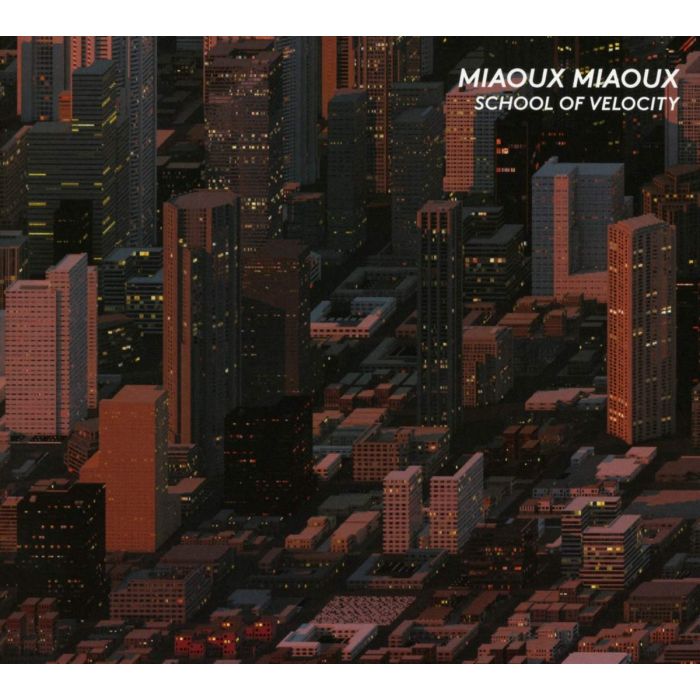 MIAOUX MIAOUX - SCHOOL OF VELOCITY