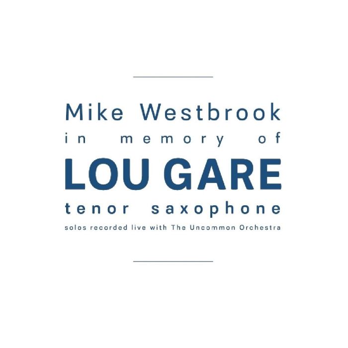 MIKE WESTBROOK - IN MEMORY OF LOU GARE
