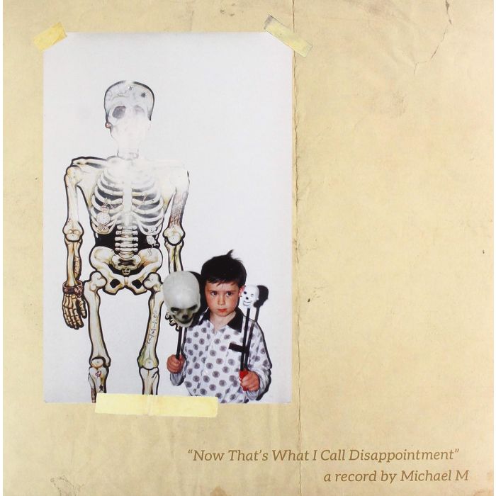 MICHAEL M - NOW THAT'S WHAT I CALL DISAPPOINTMENT (ECO COLOURED VINYL)