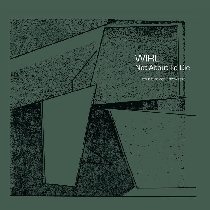WIRE - NOT ABOUT TO DIE
