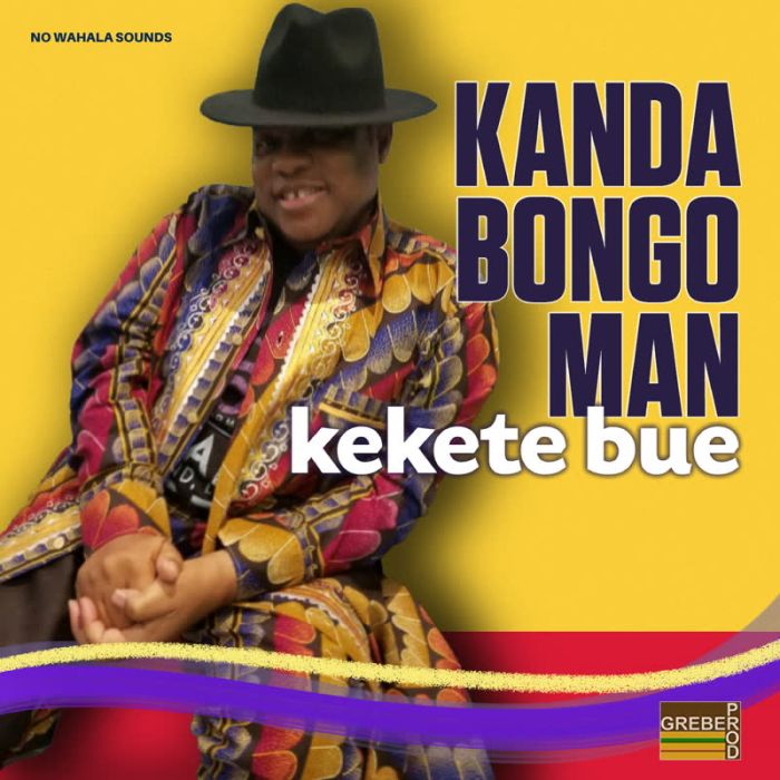 KANDA BONGO MAN - KEKETE BUE