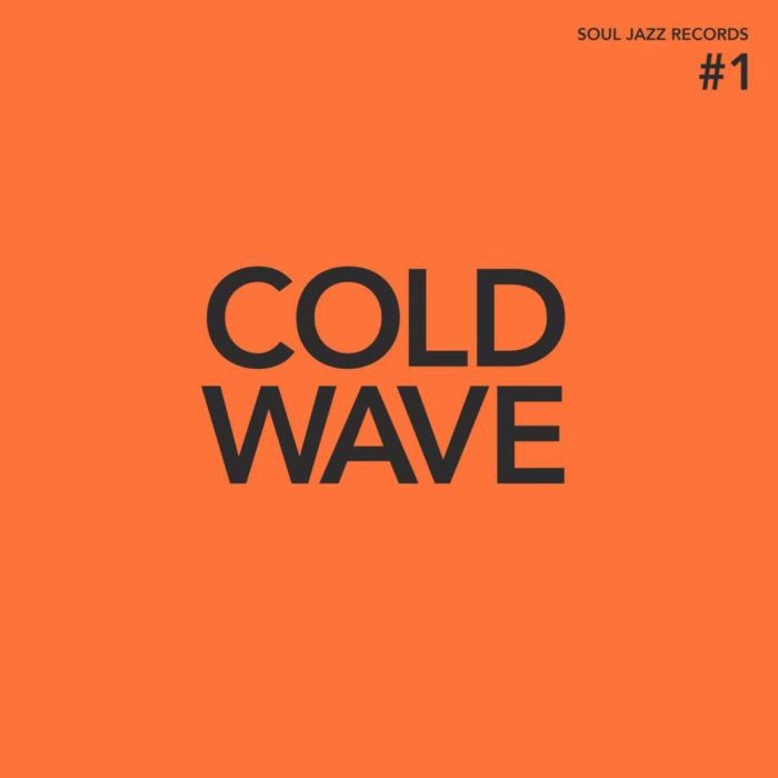 SOUL JAZZ RECORDS PRESENTS - COLD WAVE #1 (DL CARD)