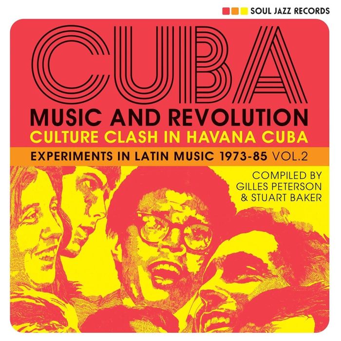 SOUL JAZZ RECORDS PRESENTS - CUBA: MUSIC & REVOLUTION: CULTURE CLASH IN HAVANA: EXPERIMENTS IN