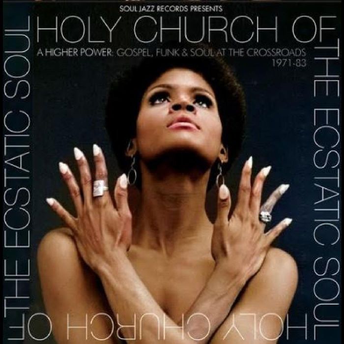 VARIOUS ARTISTS - HOLY CHURCH OF THE ECSTATIC SOUL