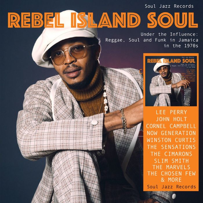 SOUL JAZZ RECORDS PRESENTS - REBEL ISLAND SOUL - UNDER THE INFLUENCE: REGGAE. FUNK & SOUL IN JAMAICA IN THE 1970S
