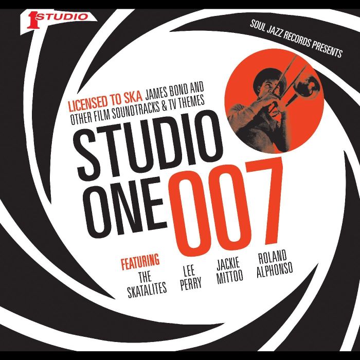 SOUL JAZZ RECORDS PRESENTS - STUDIO ONE 007 - LICENCED TO SKA: JAMES BOND & OTHER FILM SOUNDTR