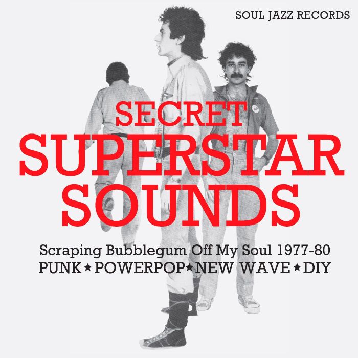 SOUL JAZZ RECORDS PRESENTS - SECRET SUPERSTAR SOUNDS - SCRAPING BUBBLEGUM OFF MY SOUL 1977-80: