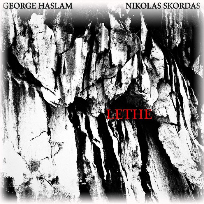 HASLAM,GEORGE & NIKOLAS SKORDAS - LETHE