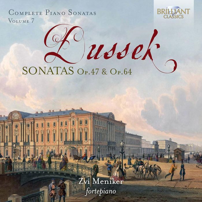 ZVI MENIKER - DUSSEK: COMPLETE PIANO SONATAS, VOL. 7 - OP. 47 & OP. 64