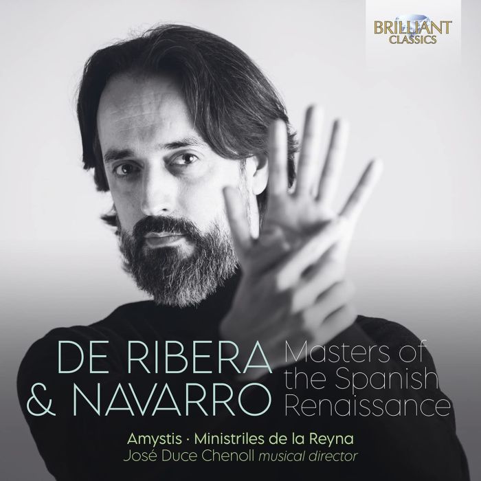 CORO AMYSTIS; MINISTRILES DE LA REYNA - DE RIBERA & NAVARRO: MASTERS OF THE SPANISH RENAISSANCE