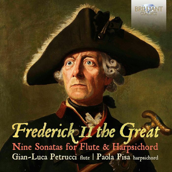GIAN-LUCA; PAOLA PISA PETRUCCI - FREDERICK II THE GREAT: NINE SONATAS FOR FLUTE & HARPSICHORD
