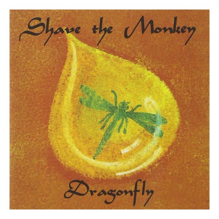 SHAVE THE MONKEY - DRAGONFLY