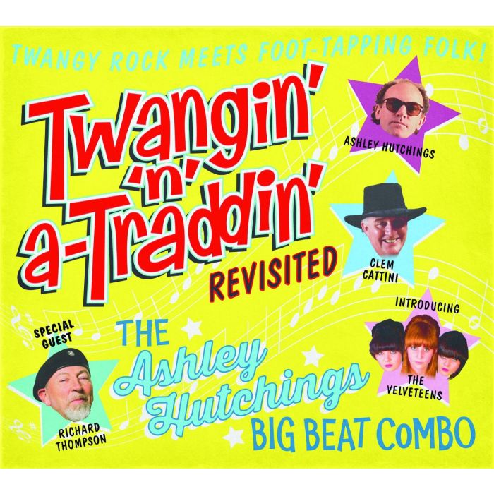 ASHLEY HUTCHINGS - TWANGIN N A-TRADDIN REVISITED