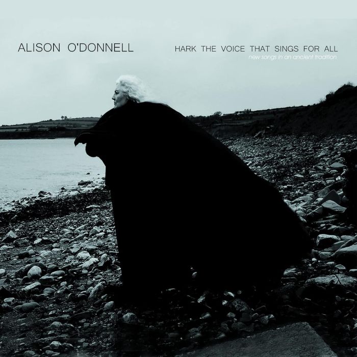 ALISON O'DONNELL - VOICE THAT SINGS FOR ALL - NEW SONGS IN AN ANCIENT TRADITION
