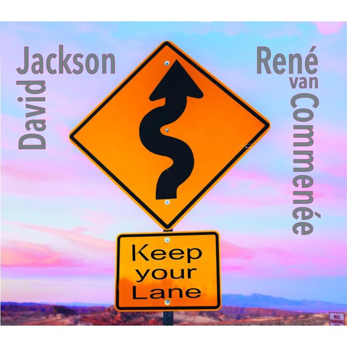 JACKSON,DAVID & RENE VAN COMMENEE - KEEP YOUR LANE