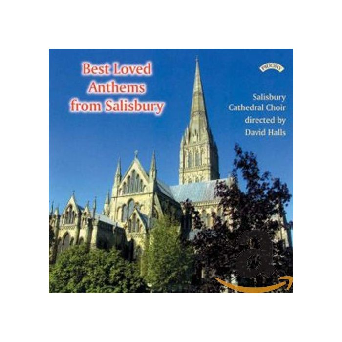 CHOIR OF SALISBU - BEST LOVED ANTHEMS FROM SALISBURY