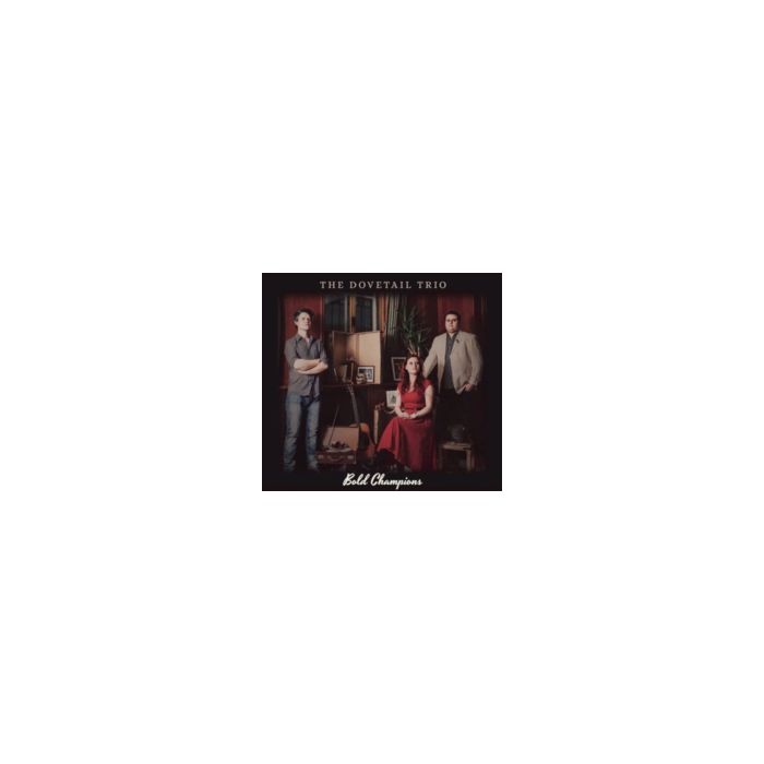 DOVETAIL TRIO - BOLD CHAMPIONS