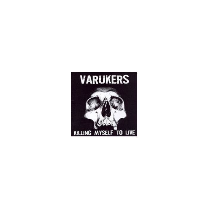 VARUKERS - KILLING MY SELF TO LIVE