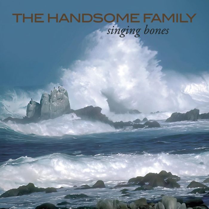 HANDSOME FAMILY - SINGING BONES