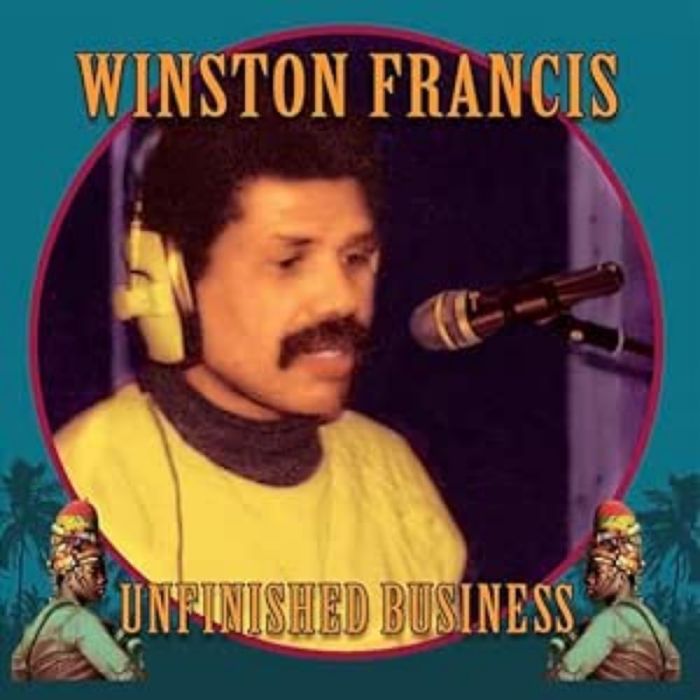 WINSTON COBRA FRANCIS - UNFINISHED BUSINESS