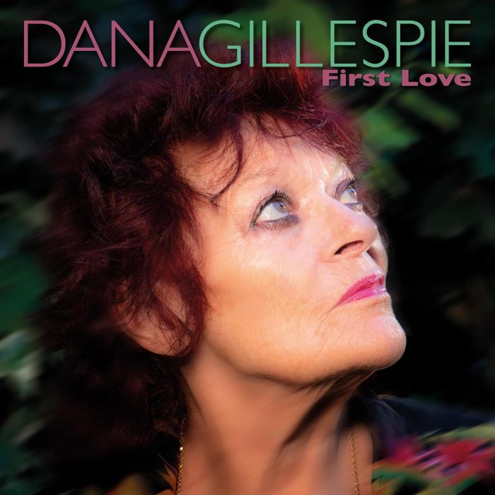 DANA GILLESPIE - FIRST LOVE