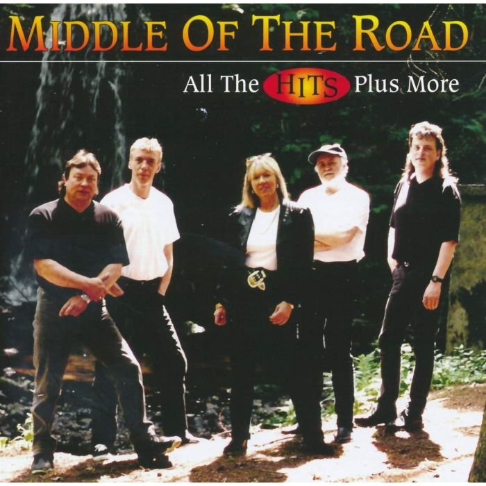 MIDDLE OF THE ROAD - ALL THE HITS PLUS MORE