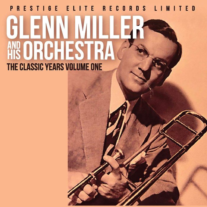 GLENN MILLER - CLASSIC YEARS