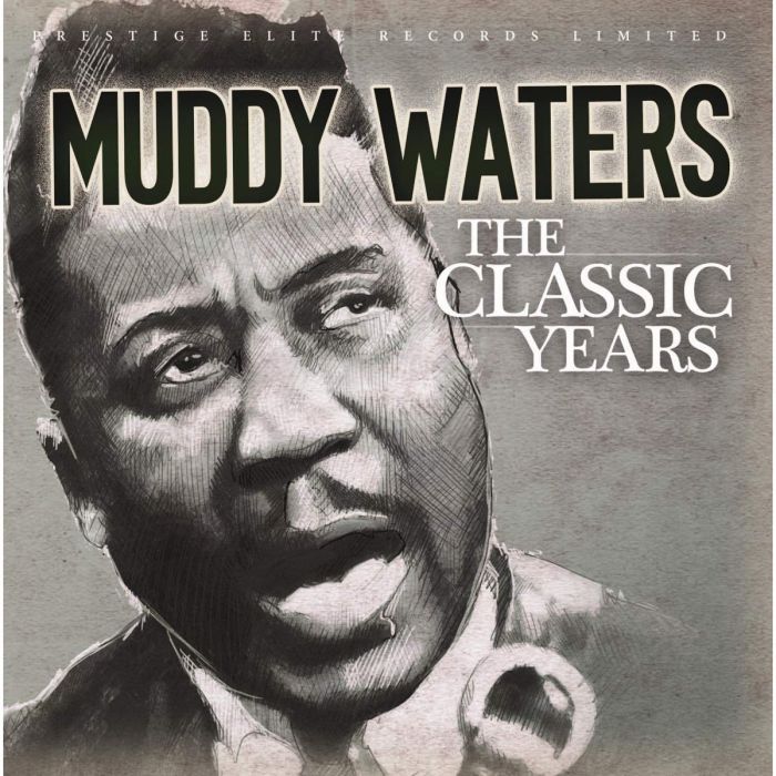 MUDDY WATERS - CLASSIC YEARS