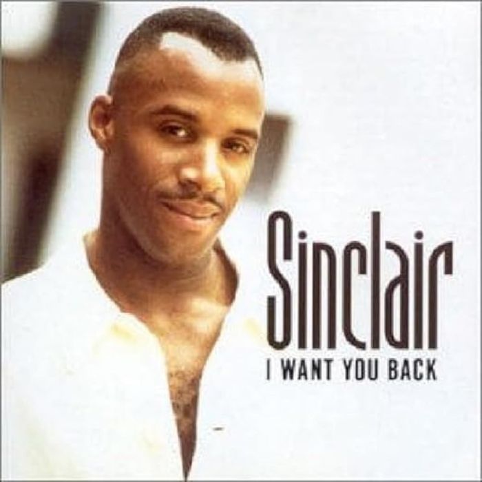 SINCLAIR - I WANT YOU BACK