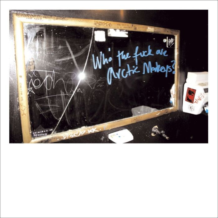 ARCTIC MONKEYS - WHO THE FUCK ARE ARCTIC MONKEYS