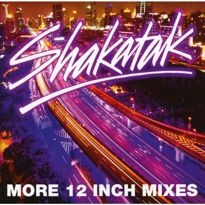 SHAKATAK - MORE 12 INCH MIXES