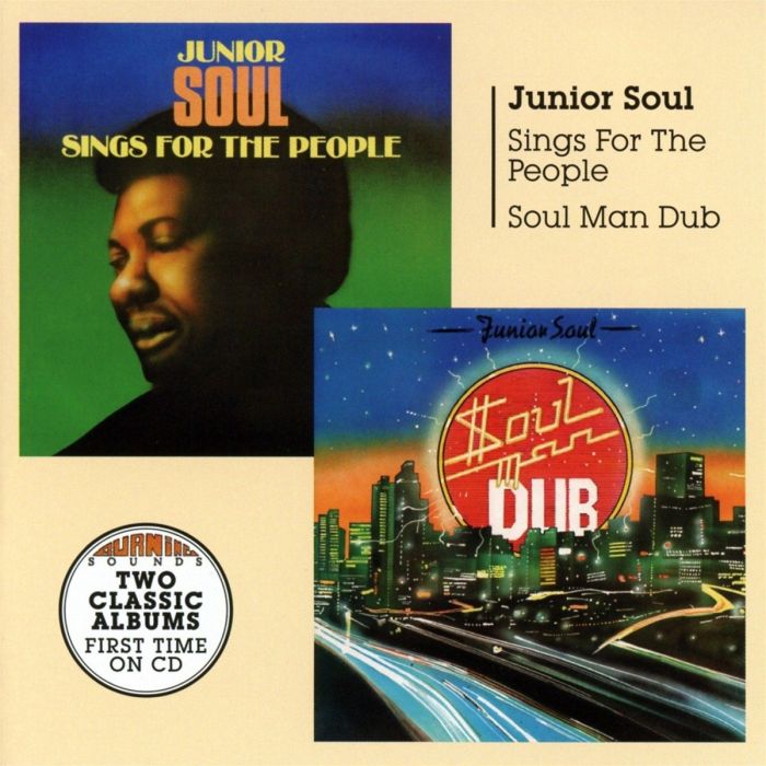 JUNIOR SOUL - SOUL MAN DUB & SINGS FOR THE PEOPLE