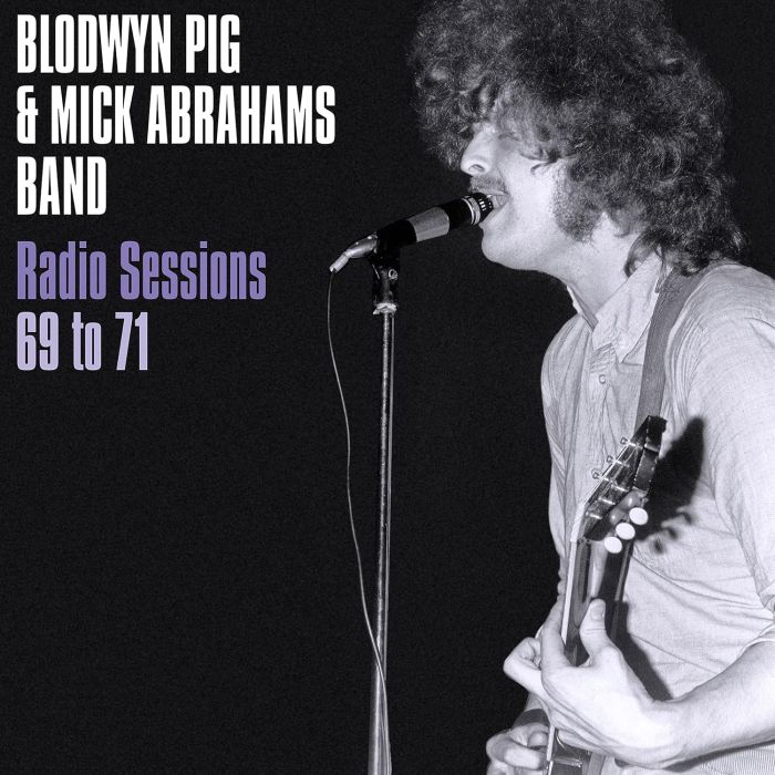 BLODWYN PIG & MICK ABRAHAMS' BAND - RADIO SESSIONS 1969-71