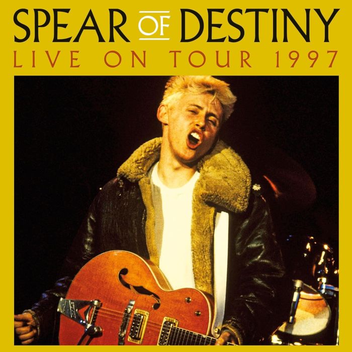 SPEAR OF DESTINY - LIVE ON TOUR 1997