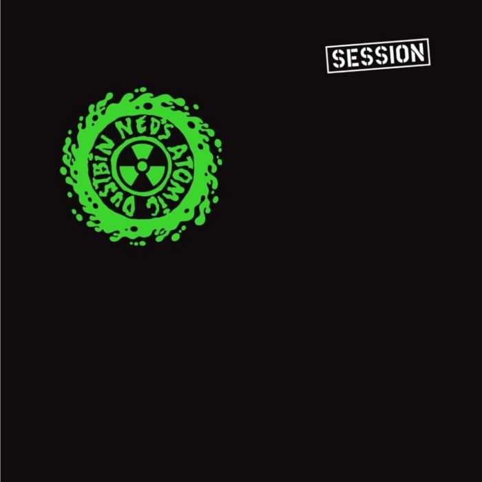 NED'S ATOMIC DUSTBIN - SESSION