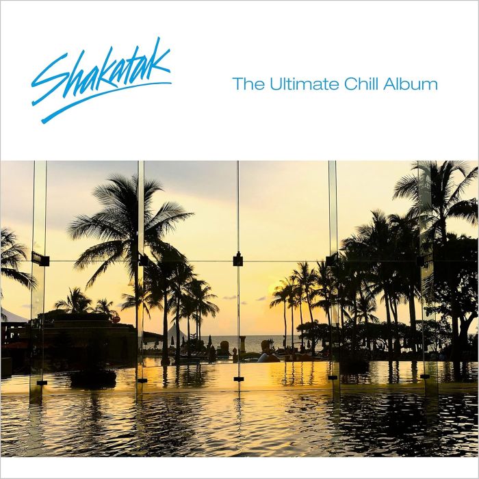 SHAKATAK - ULTIMATE CHILL ULBUM