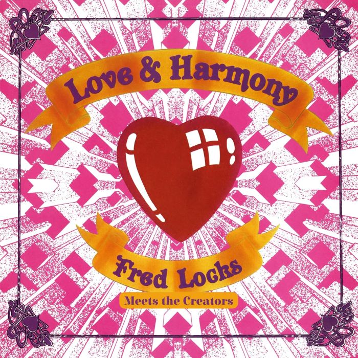 FRED LOCKS MEETS THE CREATORS - LOVE & HARMONY