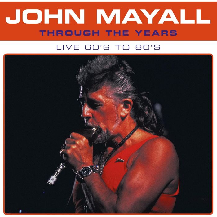 JOHN MAYALL - THROUGH THE YEARS LIVE 60'S TO 80'S (BLUE VINYL)