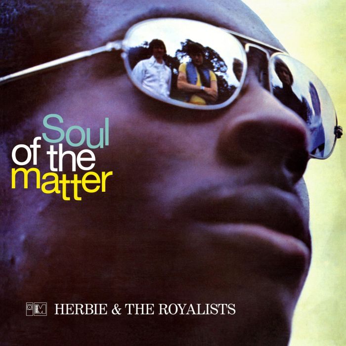 HERBIE & THE ROYALISTS - SOUL OF THE MATTER