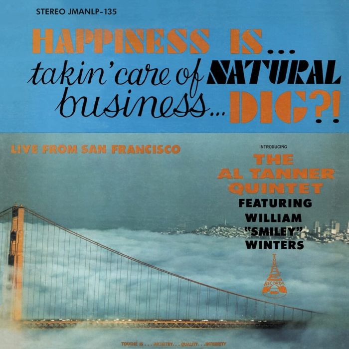 AL QUINTET TANNER - HAPPINESS IS... TAKIN CARE OF NATURAL BUSINESS... DIG?