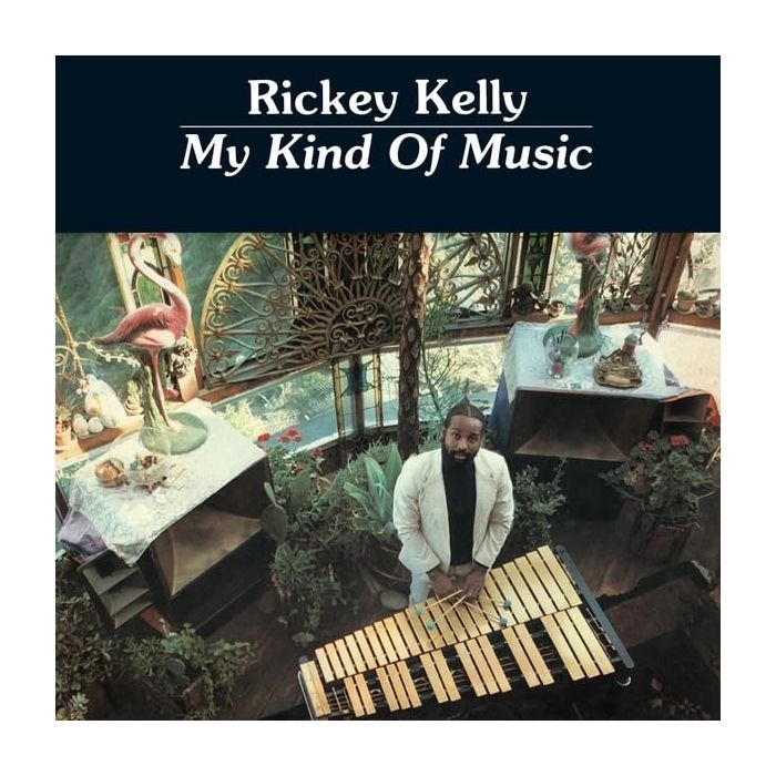RICKEY KELLY - MY KIND OF MUSIC